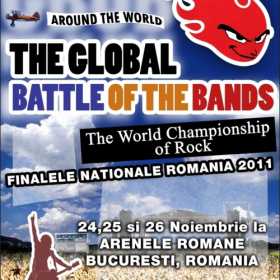 The Global Battle of The Bands noiembrie 2011 la Arenele Romane