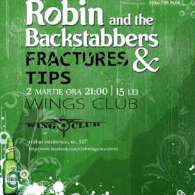 Concert Robin and the Backstabbers, Fractures si Tips in Wings Club