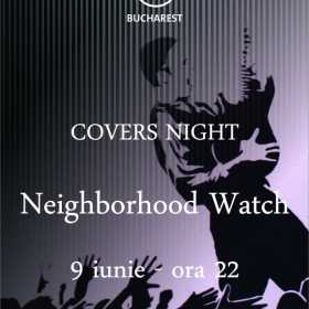 Covers Night cu Neighborhood Watch in Hard Rock Cafe