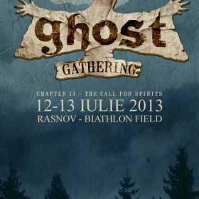 GHOST GATHERING Chapter II – The Call For Spirits 12 – 13 iulie 2013 la Rasnov