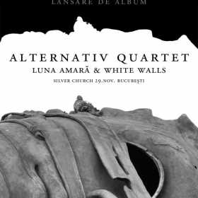 Concert Alternativ Quartet, Luna Amara si White Walls in club The Silver Church.
