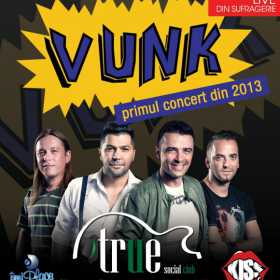 Concert Vunk in True Club din Bucuresti