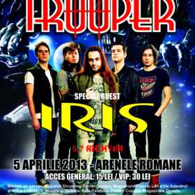 Concert unic TROOPER si IRIS la Arenele Romane pe 5 aprilie 2013