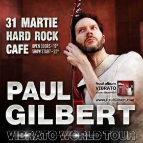 Paul Gilbert concerteaza la Hard Rock Cafe