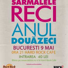 Anul douazeci - concert aniversar Sarmalele Reci la Hard Rock Cafe