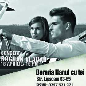 Concert Bogdan Vladau in Beraria Hanul cu Tei