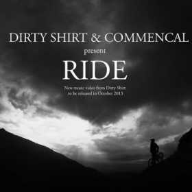 Noul videoclip DIRTY SHIRT la piesa „Ride” este realizat in coproductie cu COMMENCAL BICYCLES