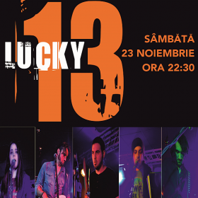 Concert Lucky 13 la Hard Rock Cafe din Bucuresti