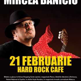 Concert Mircea Baniciu la Hard Rock Cafe, 21 februarie 2014