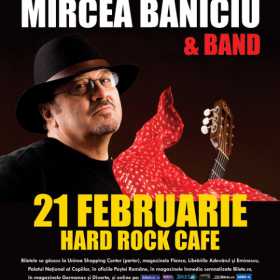 Mircea Baniciu & Band pe 21 februarie la Hard Rock Cafe