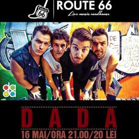 Concert The dAdA la Route 66 din Bucuresti, 16 mai 2014