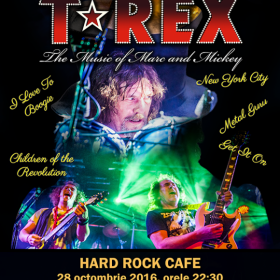 T-Rex vor concerta la Hard Rock Cafe