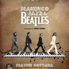 In premiera la Teatrul Nottara: Beatles Flamenco Jazz