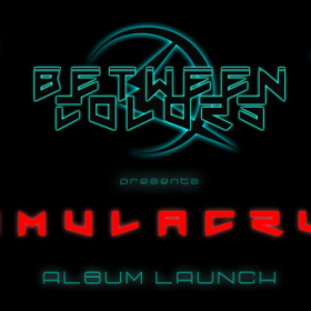 Cei de la Between Colours anunta lansarea noului lor album 'Simulacrum'