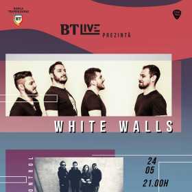 Concert White Walls și Gray Matters la BT Live powered by Banca Transilvania în Club Control