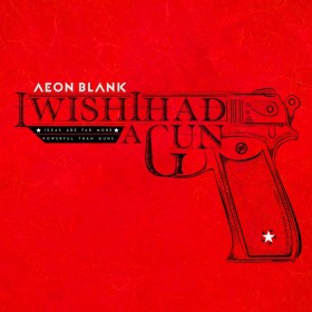Trupa Aeon Blank a lansat videoclipul I Wish I Had A Gun