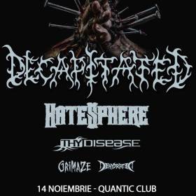 Concert Decapitated, Hatesphere, Thy Disease, Grimaze și Dehydrated în Club Quantic, București