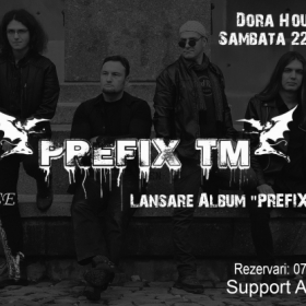 Trupa Prefix TM - lansează album Prefix TM la Dora House din Reșița