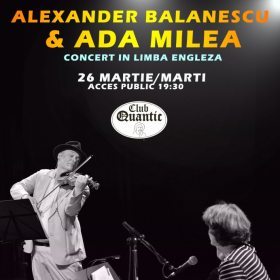 Concert Alexander Bălănescu și Ada Milea în Club Quantic