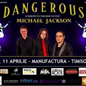Concert Dangerous - tribut Michael Jackson în Club Manufactura din Timișoara