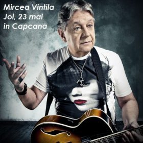 Concert aniversar Mircea Vintilă - 50 de ani de carieră muzicală, în Club Capcana