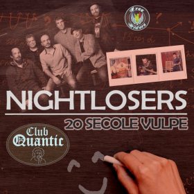 Concert Nightlosers și 20 Secole Vulpe în Club Quantic