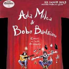 Concert Ada Milea și Bobo Burlăcianu la Club Quantic