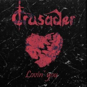 Formatia Crusader a lansat single-ul Lovin' You