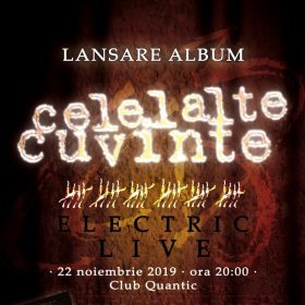 Trupa Celelalte Cuvinte lansează albumul Electric Live la Club Quantic