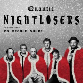 Concert Nightlosers și 20 secole vulpe în Club Quantic