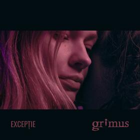 Trupa Grimus lansează un nou cântec - ”Excepție” - featuring Ana Coman - video in premiera