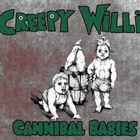Creepy Willie lanseaza piesa 'Cannibal Babies'