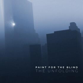 Paint for the Blind lanseaza primul album - The Unfolding