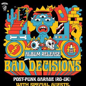 Bad Decisions lansează albumul ”Subnormal” în Manufactura