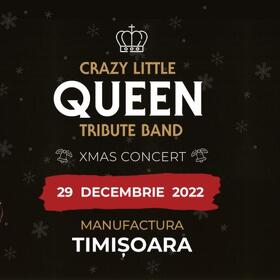 Concert Crazy Little Queen (tribut Queen) în Manufactura