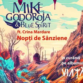 MIKE GODOROJA & Bluespirit lansează videoclipul 'Nopți de Sânziene' ft. Crina Mardare