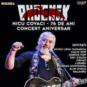 Concert aniversar Phoenix ”Nicu Covaci - 76 de ani” la Arenele Romane