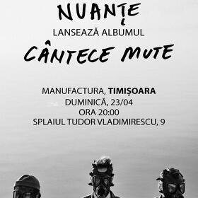 Trupa Nuanțe lansează albumul 'Cântece Mute' la Timișoara