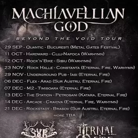 Machiavellian God pornește în a doua parte a turneului de promovare a albumului intitulat Beyond The Void