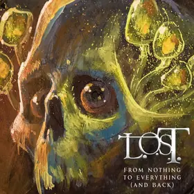 L.O.S.T. a lansat un nou single, From Nothing to Everything (and Back)