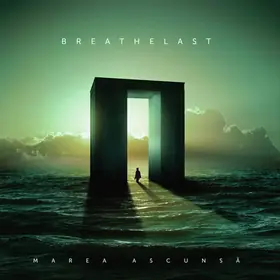 Breathelast a lansat noul album 'Marea ascunsă'
