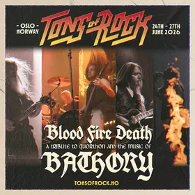 Blood Fire Death - A Tribute to Quorthon and the Music of Bathory - o apariție foarte specială la Tons of Rock