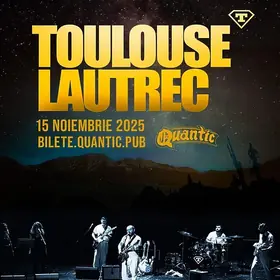 Concert Toulouse Lautrec în Club Quantic