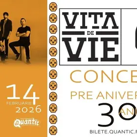 Vita de Vie - concert pre-Aniversar 30 de ani, in Quantic