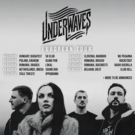UNDERWAVES anunță un Turneu European în 2026, pentru promovarea noului material