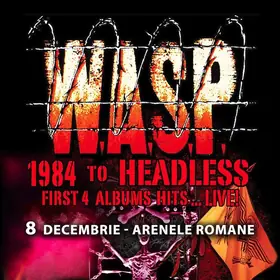 W.A.S.P. aduce turneul '1984 to HEADLESS' la Arenele Romane din Bucuresti
