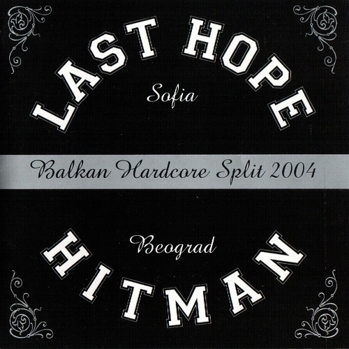 LAST HOPE/HITMAN - Balkan Hardcore Split
