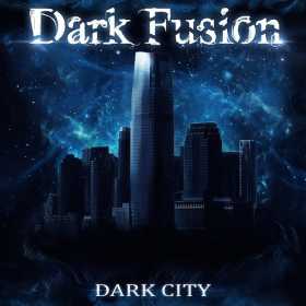 DARK FUSION - Dark City