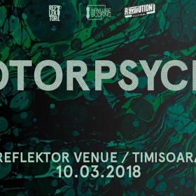 Motorpsycho - Timisoara, Reflektor - 10 martie 2018