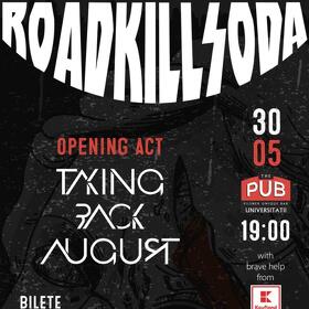 Cronică de concert RoadkillSoda și Taking Back August în The Pub, ARTmania kickoff
